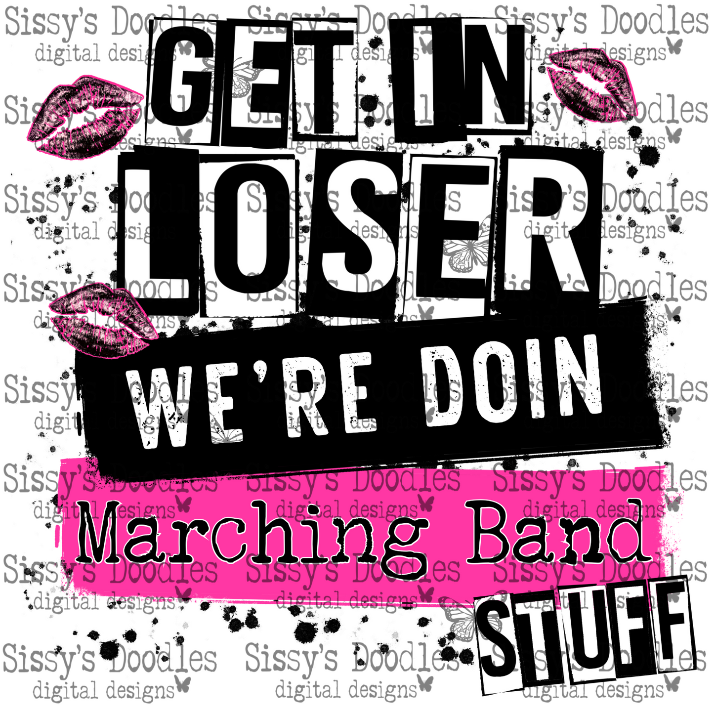 Get in loser we’re doin Marching Band stuff PNG Download