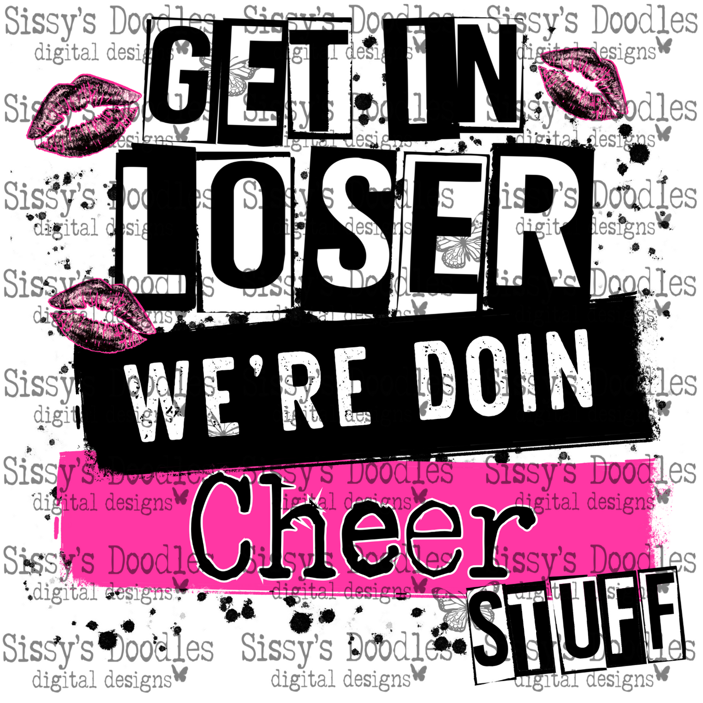 Get in loser we’re doin Cheer stuff PNG Download