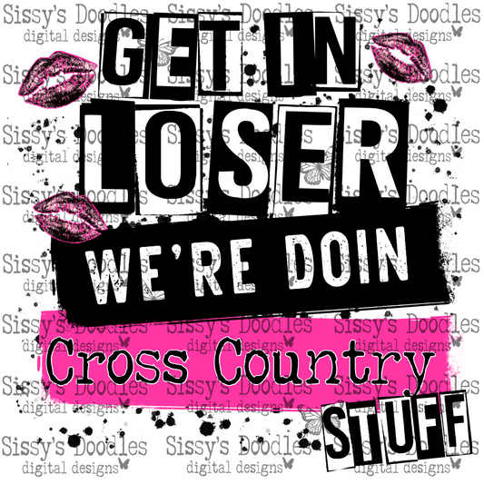 Get in loser we’re doin Cross Country stuff PNG Download