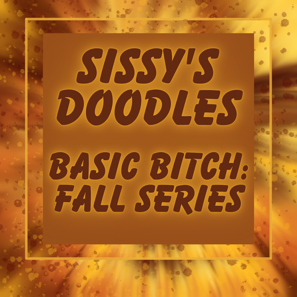Basic Bitch series: FALL edition