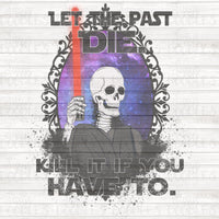 Let the past die kill it if you have too PNG Download