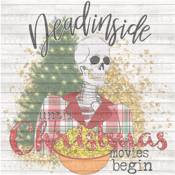 Dead Inside Until Christmas Movies Begin PNG Download