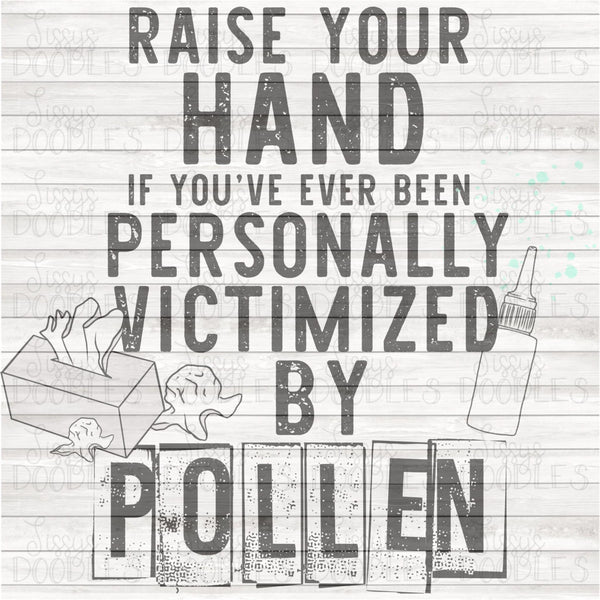 Personally Victimized by Pollen PNG Download