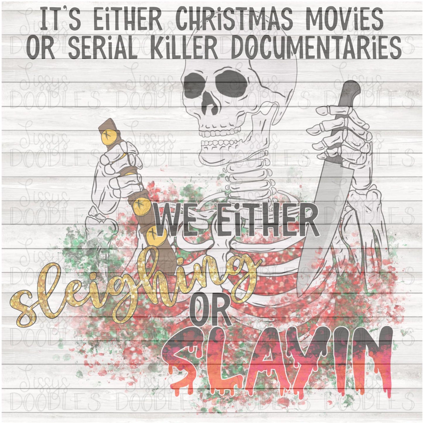 Sleighing or Slayin PNG Download