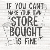 Store Bought is Fine PNG Download SINGLE COLOR
