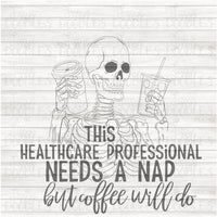 Healthcare Professional - Skellie Needs a Nap - Coffee PNG Download