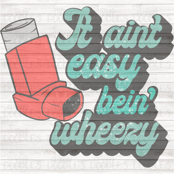 It ain't easy bein' wheezy PNG Download