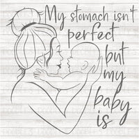 My Stomach Isn't Perfect But My Baby is PNG Download SINGLE COLOR