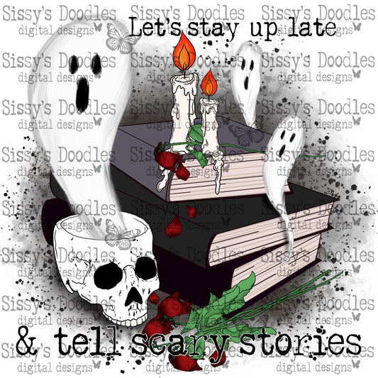 Let's Stay up Late and Tell Scary Stories PNG Download