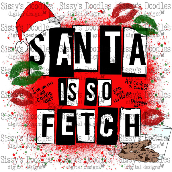Santa is so Fetch PNG Download