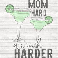 Mom Hard Drink Harder - Margarita PNG Download