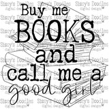 Buy me books and call me a good girl PNG Download