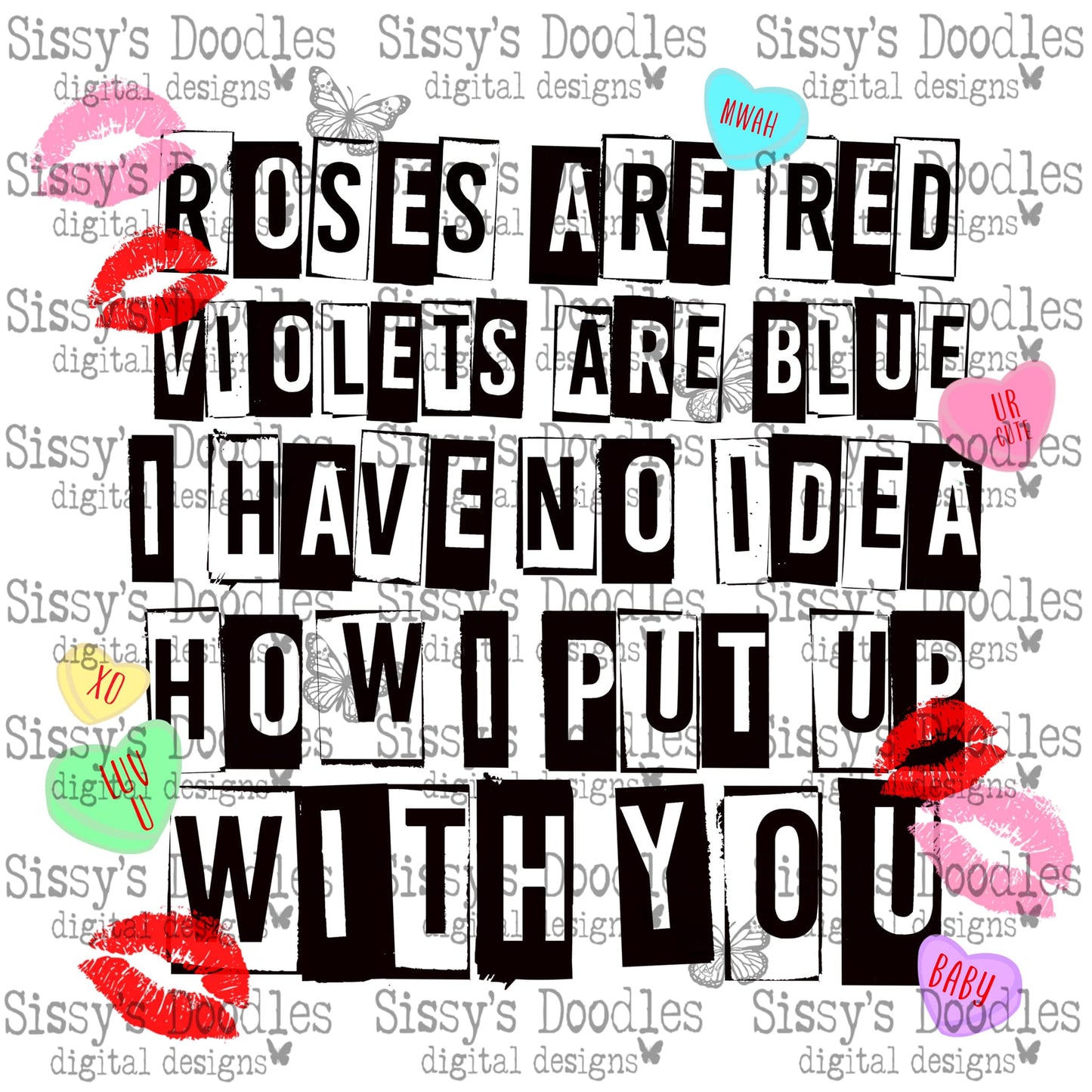 Roses are Red Violets are Blue I Have No Idea How I Put Up with You PNG Download
