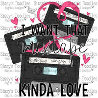 I want that mixtape kinda love PNG Download