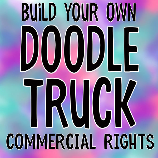 Sissy’s Doodles Commercial License for ALL BYO Doodle Trucks