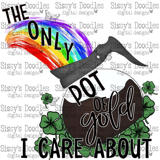 The only pot of gold I care about PNG Download