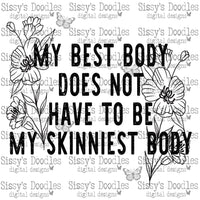 My Best Body Does Not Have to Be My Skinniest Body PNG Download