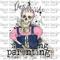 Dead Inside but surviving parenting PNG Download