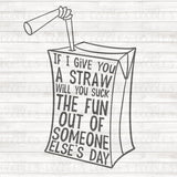 Suck the fun out of someone else's day PNG Download
