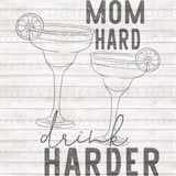 Mom Hard Drink Harder - Margarita PNG Download SINGLE COLOR