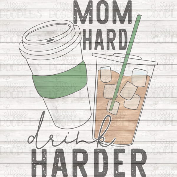 Mom Hard Drink Harder - Coffee PNG Download