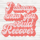 I always knew you could recover PNG Download