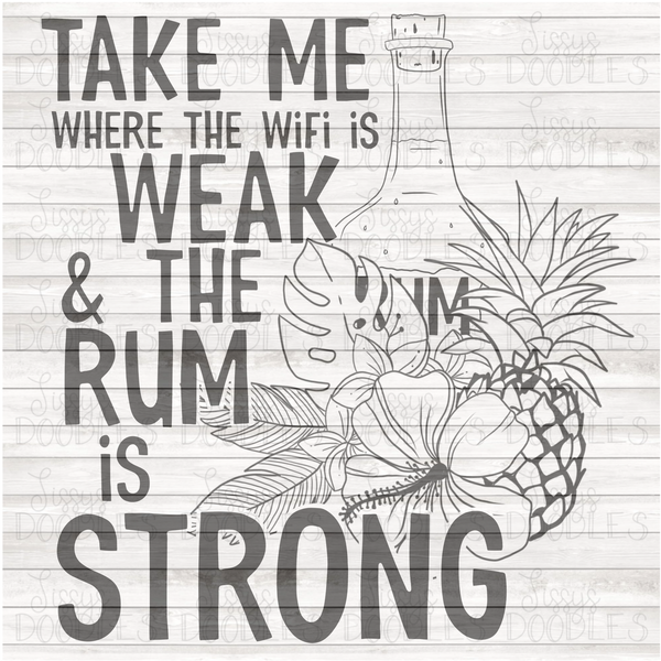 Wifi is Weak and Rum is Strong - Single Color - PNG Download