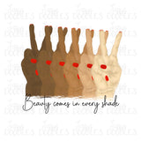 Beauty Comes In Every Shade PNG Download