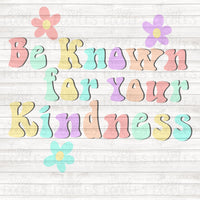 Be known for your kindness PNG Download