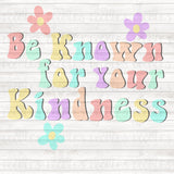 Be known for your kindness PNG Download