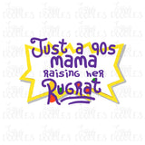 Just a 90s Mama Raising Her Rugrat PNG Download