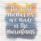 Best Memories are Made in the Mountains - PNG Download