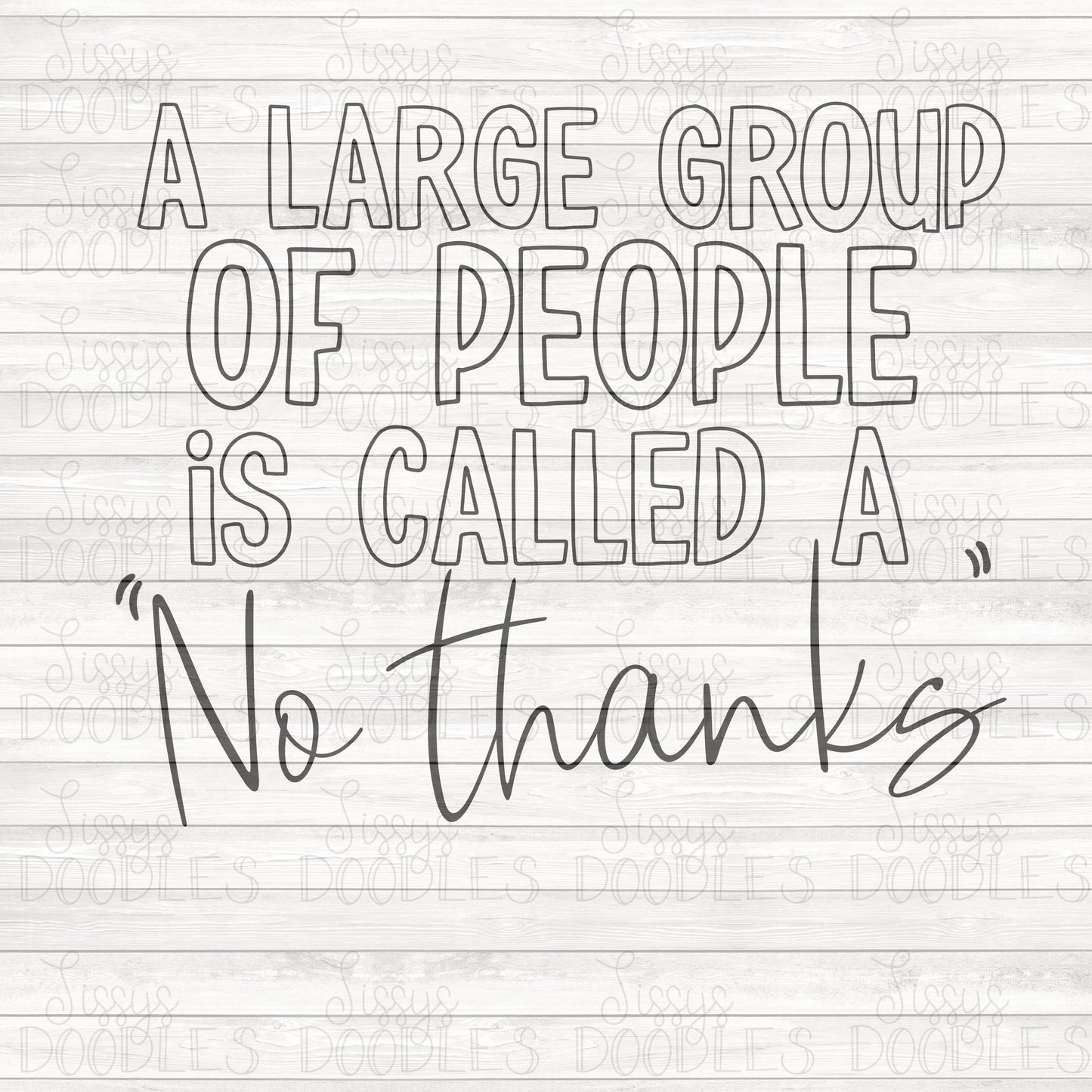 A large group of people is called a “no thanks” PNG Download