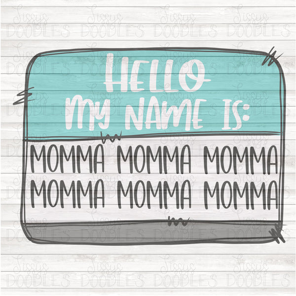 Hello my name is MOMMA PNG Download