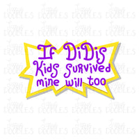 If Didi’s Kids Survived Mine Will Too PNG Download