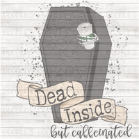 Dead Inside but Caffeinated Coffee PNG Download