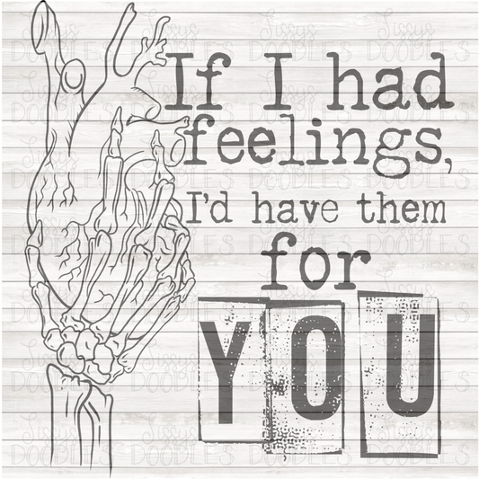 If I had feelings, I'd have them for YOU PNG Download