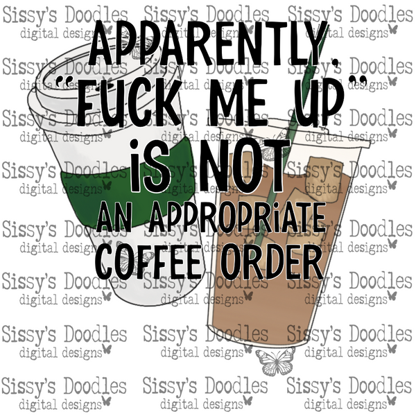 Green - Apparently, "Fuck Me Up" is not an appropriate coffee order PNG Download