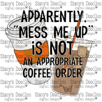 Orange - Apparently, "Mess Me Up" is not an appropriate coffee order PNG Download