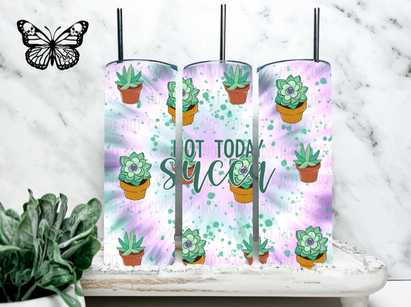 Not Today Succa Tumbler PNG Download
