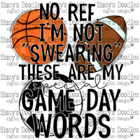 No, Ref I'm Not "Swearing" These are my Special Game Day Words PNG Download