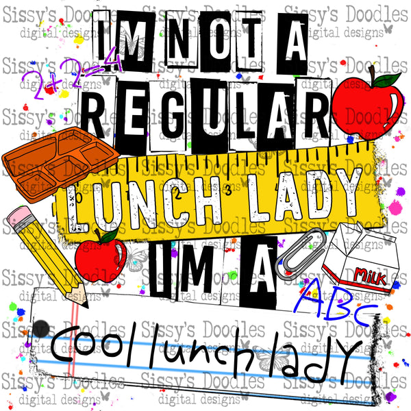 I’m not a regular Lunch Lady, I’m a cool Lunch Lady PNG Download