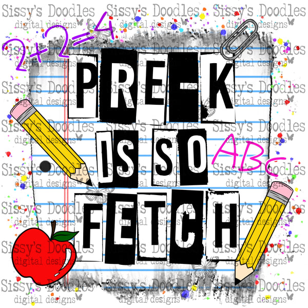 Pre-K is so Fetch PNG Download