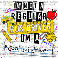 I’m not a regular Bus Driver, I’m a cool Bus Driver PNG Download
