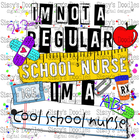 I’m not a regular School Nurse, I’m a cool School Nurse PNG Download