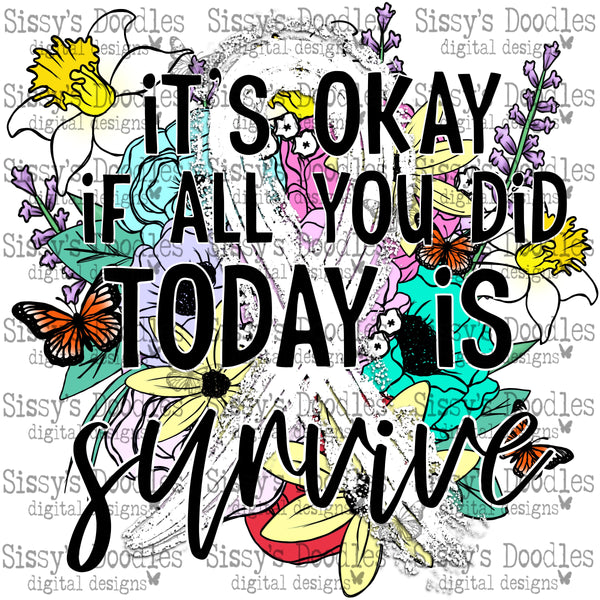 It's okay if all you did today is survive - Lung Cancer PNG Download