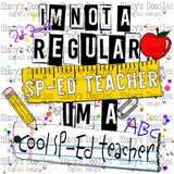 I’m not a regular SPED Teacher, I’m a cool SPED Teacher PNG Download