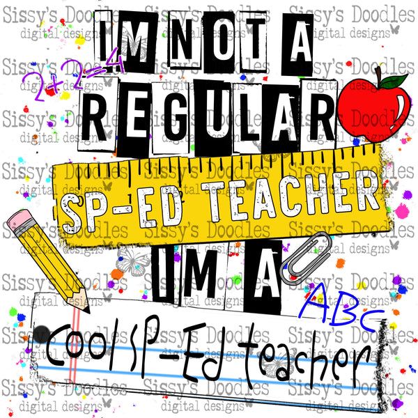 I’m not a regular SPED Teacher, I’m a cool SPED Teacher PNG Download