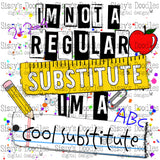 I’m not a regular Substitute, I’m a cool Substitute PNG Download