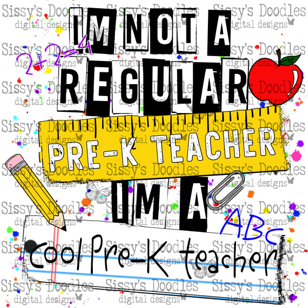 I’m not a regular Pre-K Teacher, I’m a cool Pre-K Teacher PNG Download